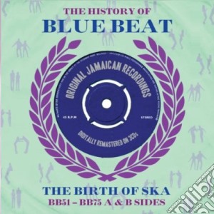 History Of Bluebeat: The Birth Of Ska - Bb51-Bb75 (3 Cd) cd musicale di Artisti Vari