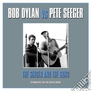 (LP Vinile) Bob Dylan / Pete Seeger - The Singer & The Song (2 Lp) lp vinile di Bob Dylan Vs Pete Seeger