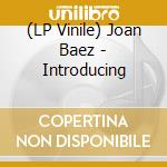 (LP Vinile) Joan Baez - Introducing lp vinile di Joan Baez
