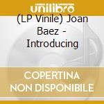 (LP Vinile) Joan Baez - Introducing