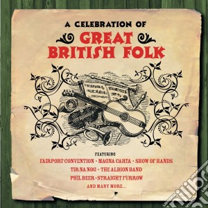 Celebration Of Great British Folk (A) (2 Cd) cd musicale di Artisti Vari