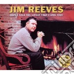 Jim Reeves - Have I Told Lately That I Love You? (2 Cd)
