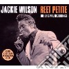 Jackie Wilson - Reet Petite (2 Cd) cd musicale di Jackie Wilson