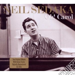 Neil Sedaka - Oh! Carol (2 Cd) cd musicale di Neil Sedaka