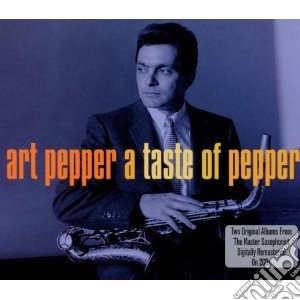 Art Pepper - A Taste Of Pepper (2 Cd) cd musicale di Art Pepper