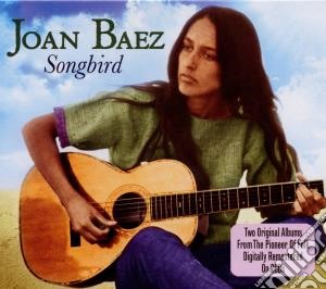 Joan Baez - Songbird (2 Cd) cd musicale di Joan Baez