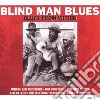 Blind Man Blues (2 Cd) cd