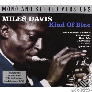 Miles Davis - Kind Of Blue Mono & Stereo Version (2 Cd) cd musicale di Miles Davis