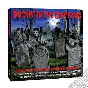Rockin In The Graveyard (2 Cd) cd musicale di Artisti Vari