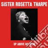 Sister Rosetta Tharpe - Up Above My Head (2 Cd) cd