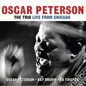 Oscar Peterson - The Trio: Live From Chicago (2 Cd) cd musicale di Oscar Peterson