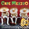 Cafe' Mexico / Various (2 Cd) cd