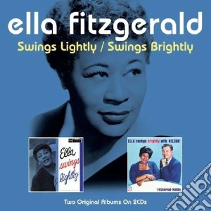 Ella Fitzgerald - Swings Lightly / Swingsbrightly (2 Cd) cd musicale di Ella Fitzgerald