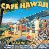 Cafe' Hawaii / Various (2 Cd) cd