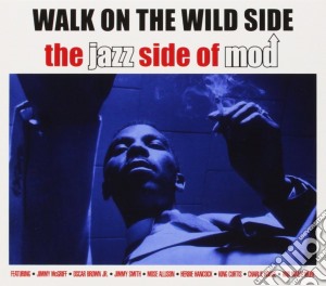 Walk On The Wild Side - The Jazz Side Of Mod  / Various (2 Cd) cd musicale