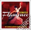 Strictly Flamenco (2 Cd) cd