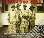Trouble So Hard (2 Cd) cd