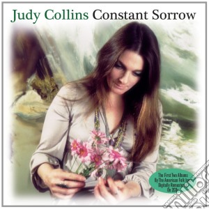 Judy Collins - Constant Sorrow (2 Cd) cd musicale di Judy Collins