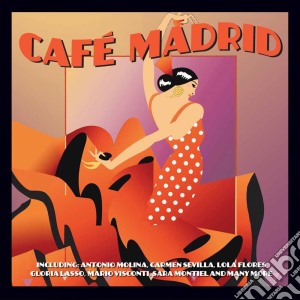 Cafe' Madrid / Various cd musicale