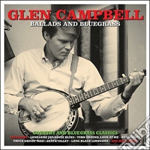 Glen Campbell - Ballads And Bluegrass cd musicale di Glen Campbell