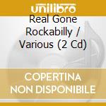 Real Gone Rockabilly / Various (2 Cd) cd