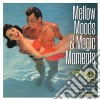 Mellow Moods & Magic Moments / Various (2 Cd) cd