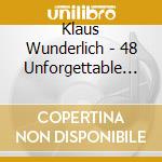 Klaus Wunderlich - 48 Unforgettable Melodies (2 Cd) cd musicale di Wunderlich, Klaus
