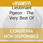 Lieutenant Pigeon - The Very Best Of cd musicale di Lieutenant Pigeon