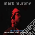 Mark Murphy - Milestones - 40 Cool Cuts From The Man From Nyc (2 Cd) cd