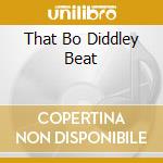 That Bo Diddley Beat cd