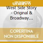 West Side Story - Original & Broadway Soundtrack (2 Cd) cd
