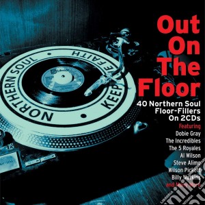 Out On The Floor / Various (2 Cd) cd musicale di Out On The Floor: Northern Soul / Various