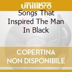 Songs That Inspired The Man In Black cd