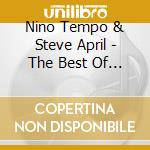 Nino Tempo & Steve April - The Best Of -Reissue- (2 Cd) cd