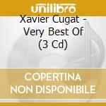 Xavier Cugat - Very Best Of (3 Cd) cd