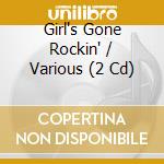 Girl's Gone Rockin' / Various (2 Cd) cd