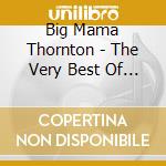 Big Mama Thornton - The Very Best Of (2 Cd) cd