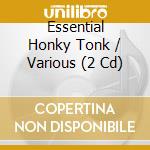 Essential Honky Tonk / Various (2 Cd) cd