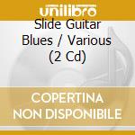 Slide Guitar Blues / Various (2 Cd) cd