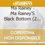 Ma Rainey - Ma Rainey'S Black Bottom (2 Cd) cd