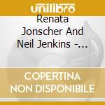Renata Jonscher And Neil Jenkins - Eternal Light (Lux Aeterna) cd