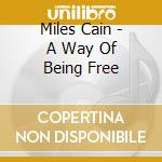 Miles Cain - A Way Of Being Free cd