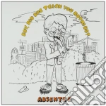 (LP Vinile) Absentee - Boy Did She Teach You Nothing? (7') vinile