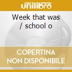 Week that was / school o cd