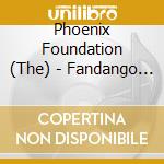 Phoenix Foundation (The) - Fandango (2 Cd) cd