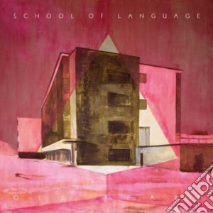 School Of Language - Old Fears cd musicale di School Of Language