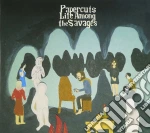 Papercuts - Life Among The Savages cd