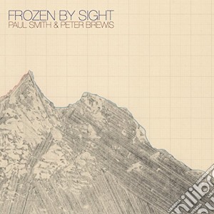 Paul Smith & Peter Brewis - Frozen By Sight cd musicale di Paul Smith & Peter Brewis