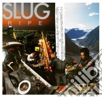 Slug - Ripe