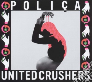Polica - United Crushers cd musicale di Polica